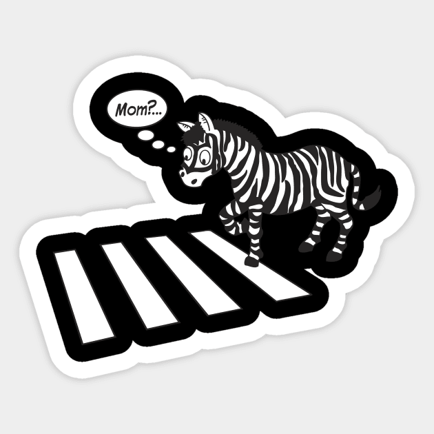 Zebra Crossing...(Mom?) Sticker by Delinquent